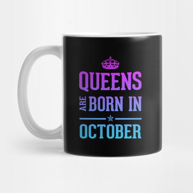 Queens are born in October Cool birthday and Halloween Gift by SweetMay